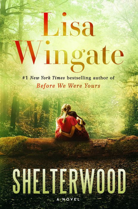 Shelterwood by Lisa Wingate Hardcover