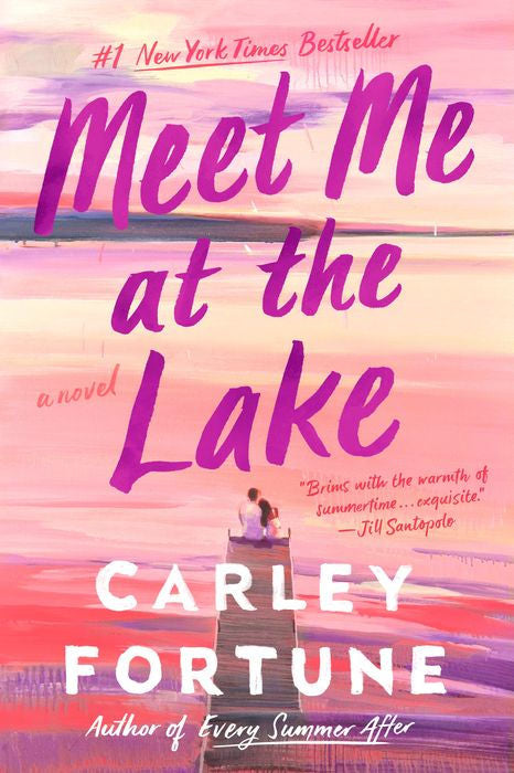 Meet Me At The Lake by Carley Fortune