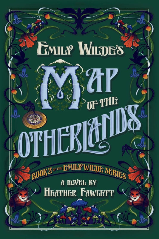Emily Wilde‘s Map of the Otherlands by Heather Fawcett
