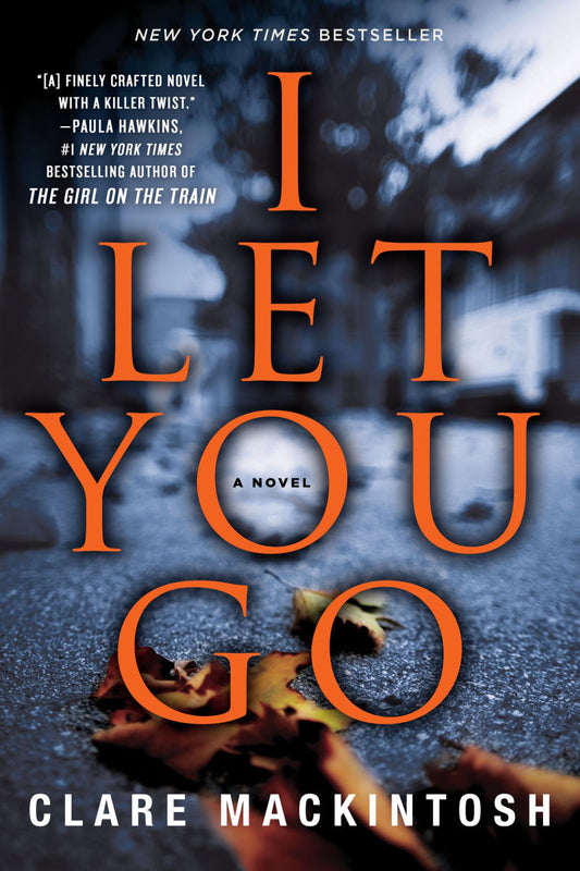 I Let You Go by Claire Mackintosh