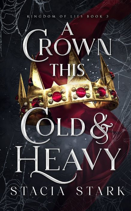 A Crown This Cold and Heavy by Stacia Stark