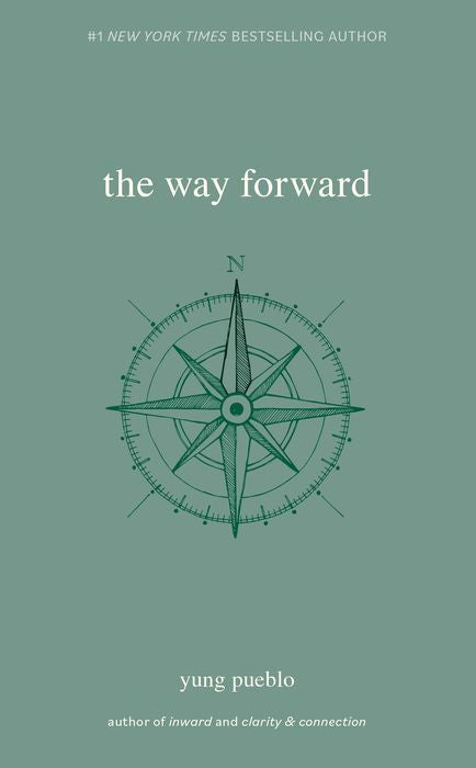 The Way Forward by Yung Pueblo