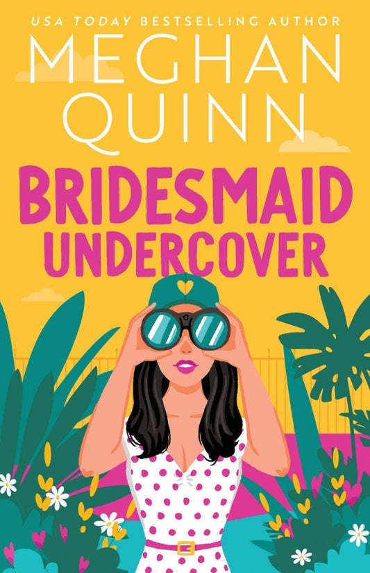 Bridesmaid Undercover by Meghan Quinn