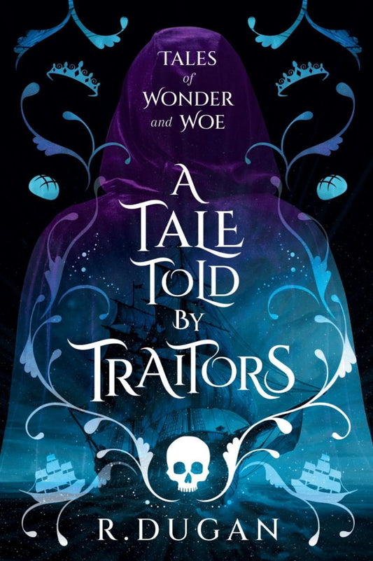 A Tale Told By Traitors by Renee Dugan