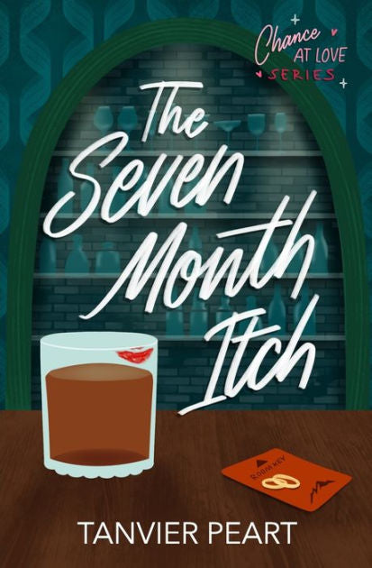 The Seven Month Itch by Tanvier Peart