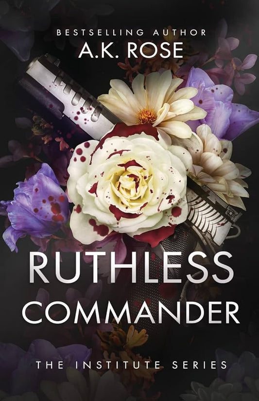 Ruthless Commander by A. K. Rose