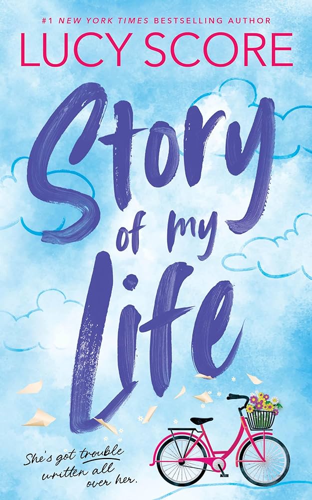 Story of My Life by Lucy Score Sprayed Edge