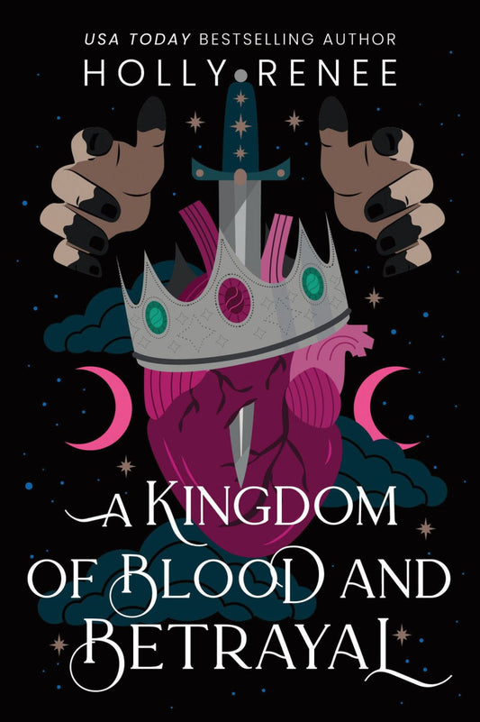 A Kingdom of Blood and Betrayal (Deluxe Edition)
by Holly Renee