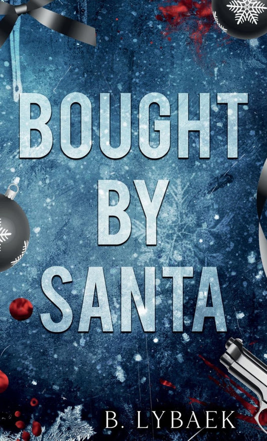 Bought by Santa by B. Lybaek