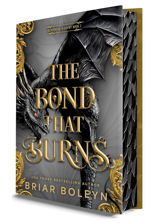 The Bond That Burns (Deluxe Limited Edition): A Novel (Bloodwing Academy, 2)
by Briar Boleyn