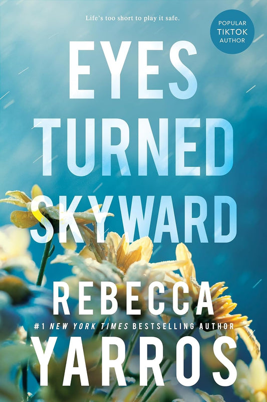 Eyes Turned Skyward (Flight & Glory, 2)
by Rebecca Yarros