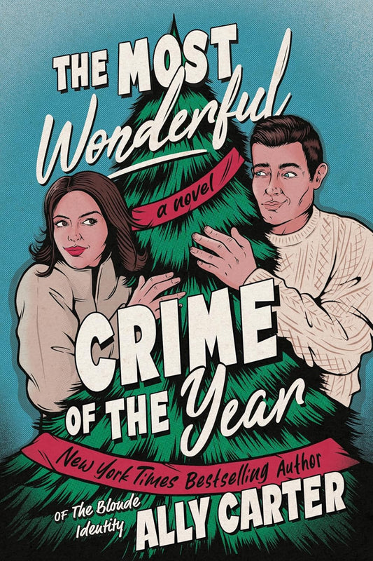 The Most Wonderful Crime of the Year
by Ally Carter