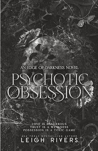 Psychotic Obsession by Leigh Rivers