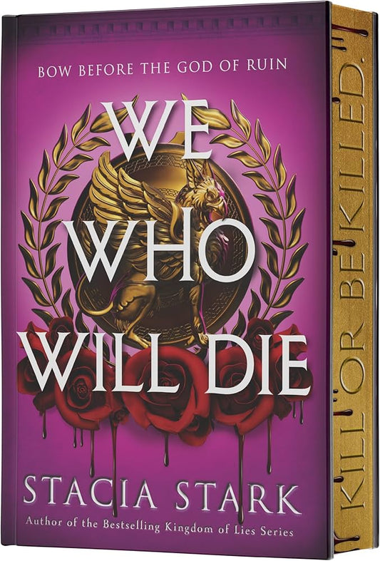 We Who Will Die By Stacia Starl
