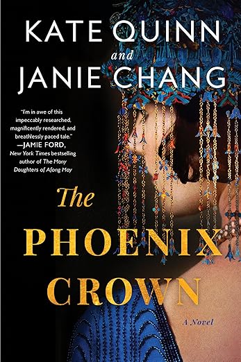 The Phoenix Crown by Kate Quinn and Janie Chang