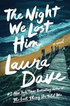 The Night We Lost Him by Laura Dave