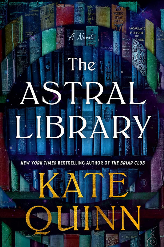 The Astral Library by Kate Quinn