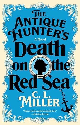 The Antique Hunter’s Death on the Red Sea by C. L. Miller
