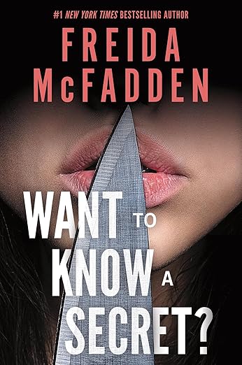 Want To Know A Secret? By Freida McFadden