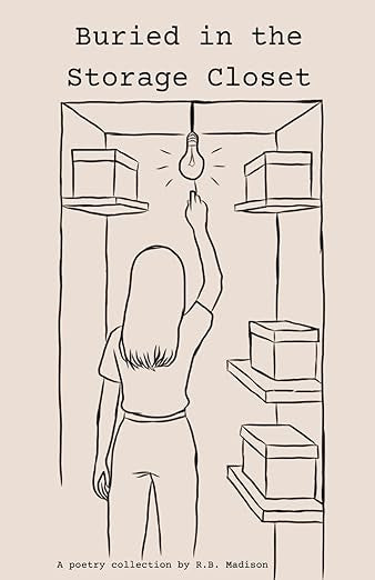 Buried in the Storage Closet by R. B. Madison