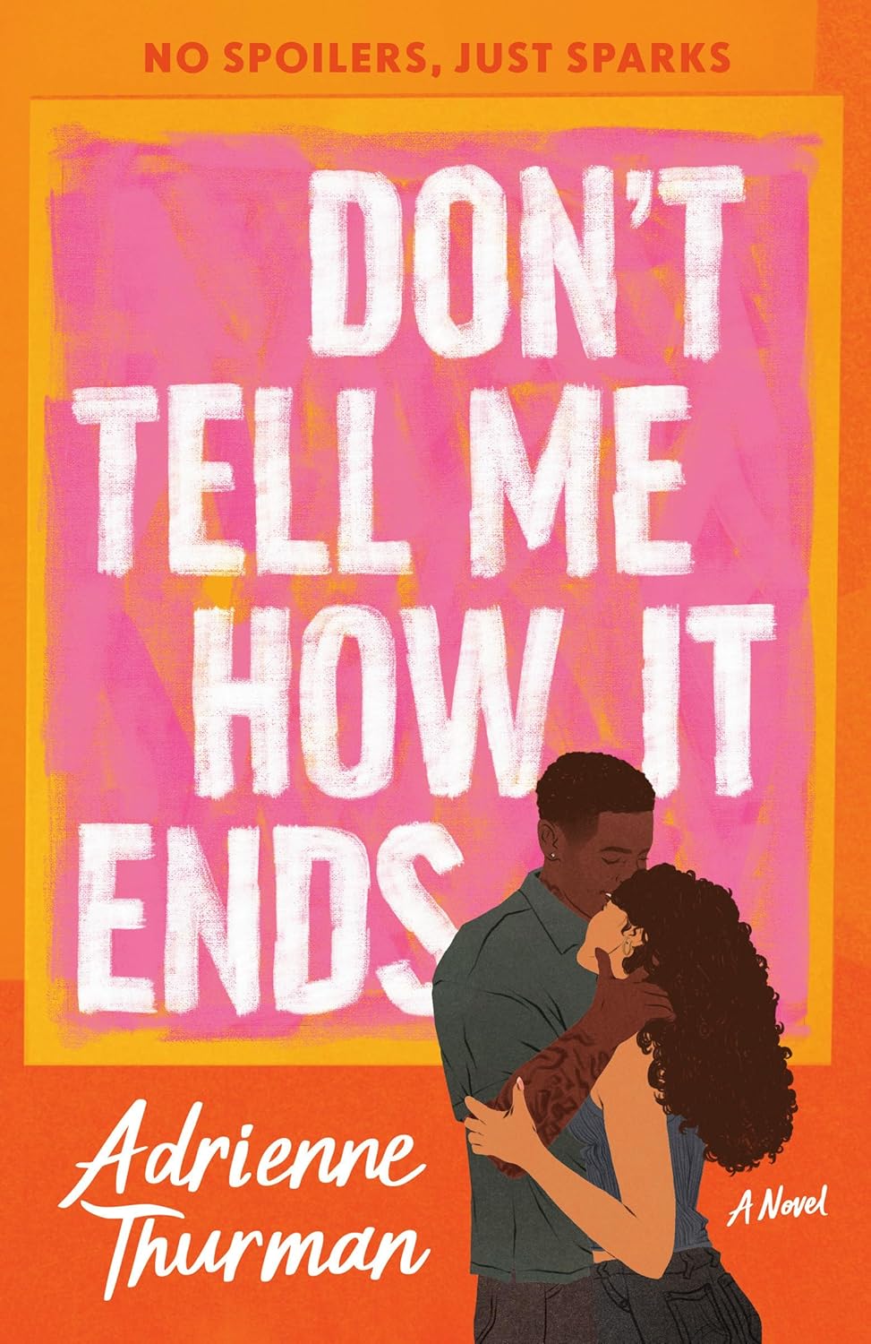 Don’t Tell Me How It Ends by Adrienne Thurman