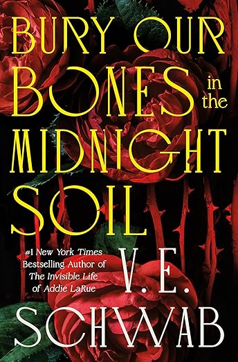 Bury Our Bones in the Midnight Soil Paperback August 11th 2026 by V. E. Schwab