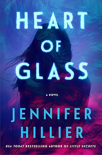 Heart of Glass August 25th 2026 by Jennifer Hillier
