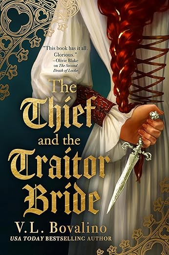 The Thief and the Traitor Bride (The Hand and the Heart 2) September 29th 2026 by V. L. Bovalino