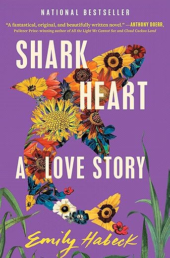 Shark Heart: A Love Story by Emily Habeck