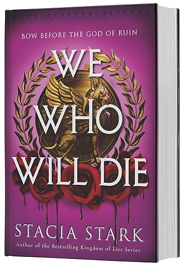 We Who Will Die By Stacia Stark