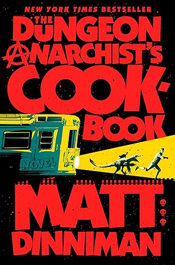 The Dungeon Anarchist’s Cookbook by Matt Dinniman (Dungeon Crawler Carl Series #3)