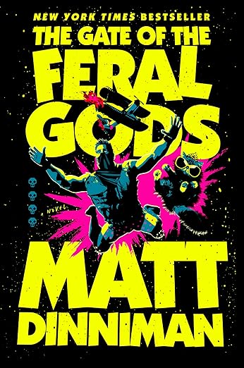 The Gate of the Feral Gods by Matt Dinniman (Dungeon Crawler Carl Series #4)