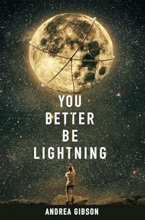 You Better Be Lightning by Andrea Gibson