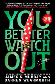 You Better Watch Out by James S. Murray and Darren Wearmouth