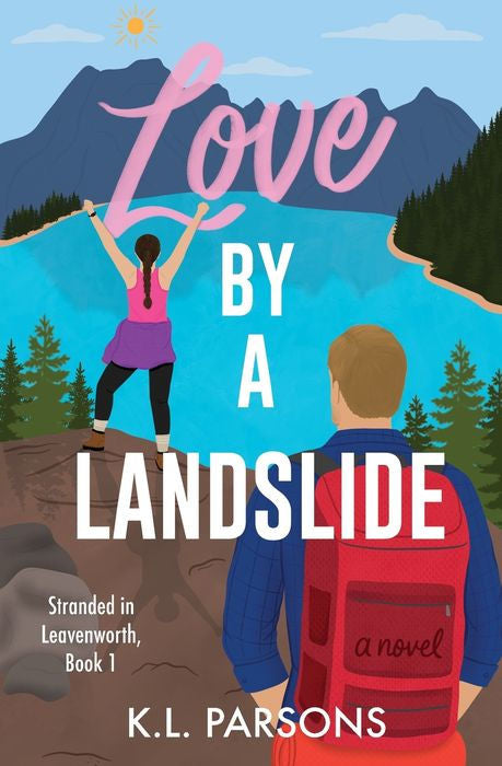 Love by a Landslide by K. L. Parsons