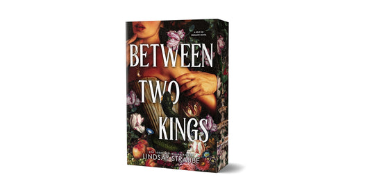 Between Two Kings (Deluxe Edition): A Split or Swallow Novel (Split or Swallow #2) Pre- Order 11/11