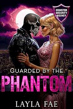 Guarded By The Phantom by Layla Fae