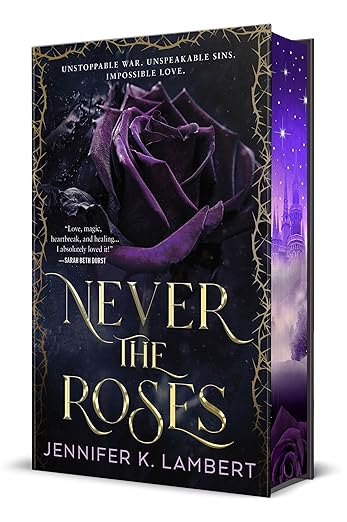Never The Roses by Jennifer K. Lambert Special Edition