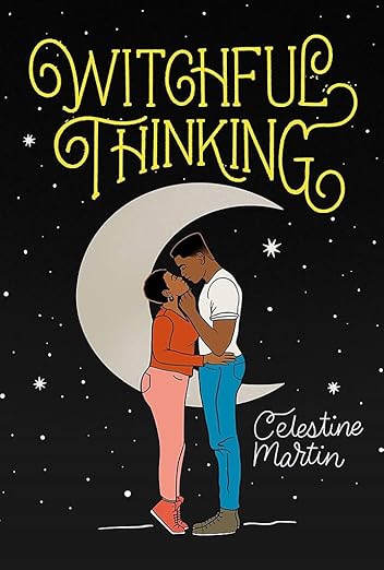 Witchful Thinking by Celestine Martin