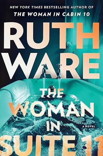 The Woman In Suite 11 by Ruth Ware