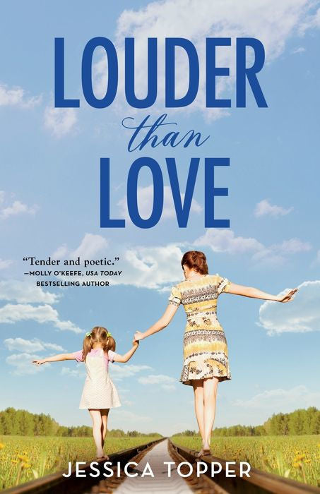 Louder than Love by Jessica Topper