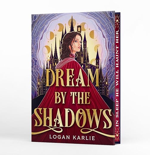 Dream By The Shadows by Logan Karlie