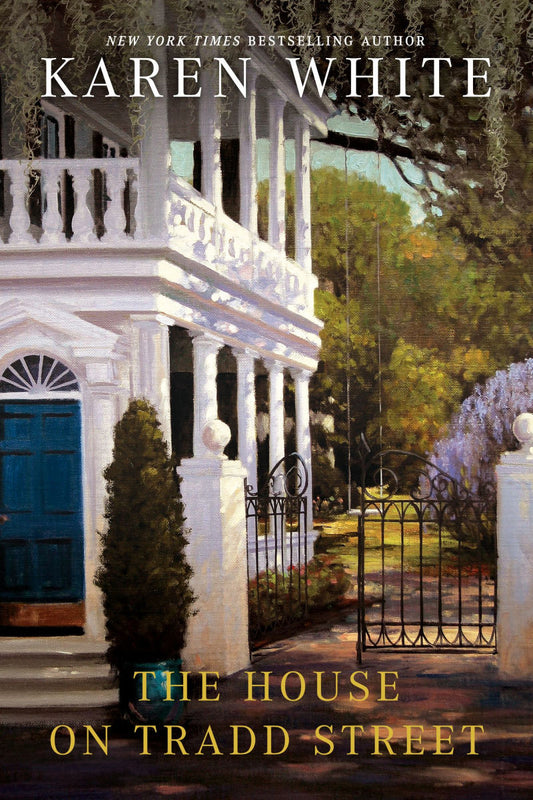 The House on Tradd Street (Tradd Street Series #1) by Karen White
