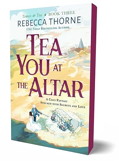 Tea You At The Altar by Rebecca Thorne