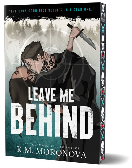Leave Me Behind by K. M. Moronova Sprayed Edges
