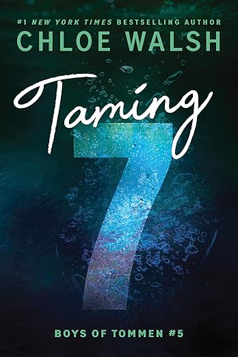Taming 7 by Chloe Walsh