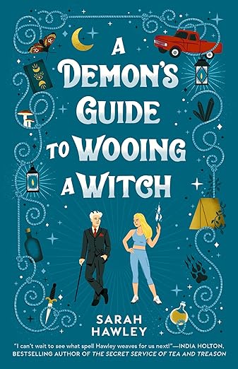 A Demon’s Guide to Wooing a Witch by Sarah Hawley