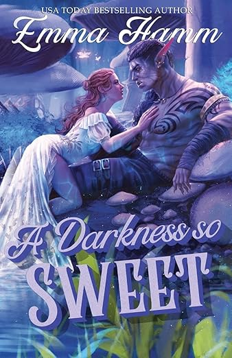 A Darkness So Sweet by Emma Hamm