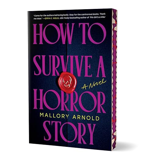 How to Survive A Horror Story by Mallory Arnold