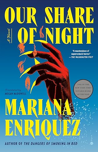 Our Share Of Night by Mariana Enriquez